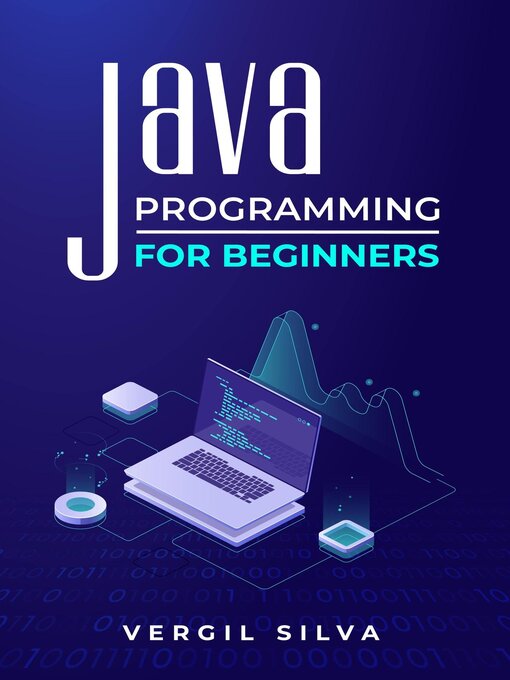 Title details for Java Programming for Beginners by Vergil Silva - Available